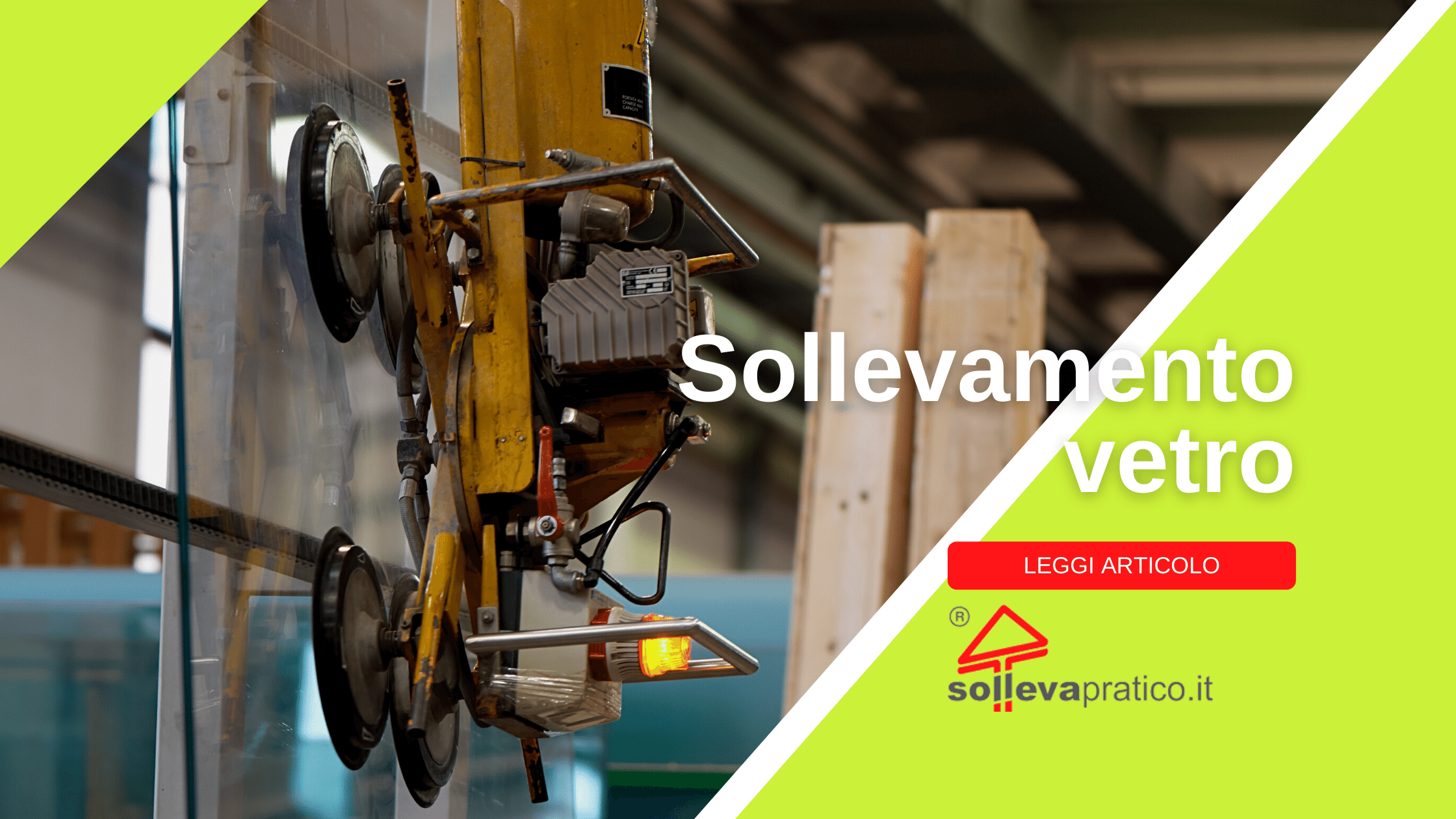 Sollevamento e movimentazione lastre in vetro per esterni e interni